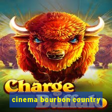 cinema bourbon country